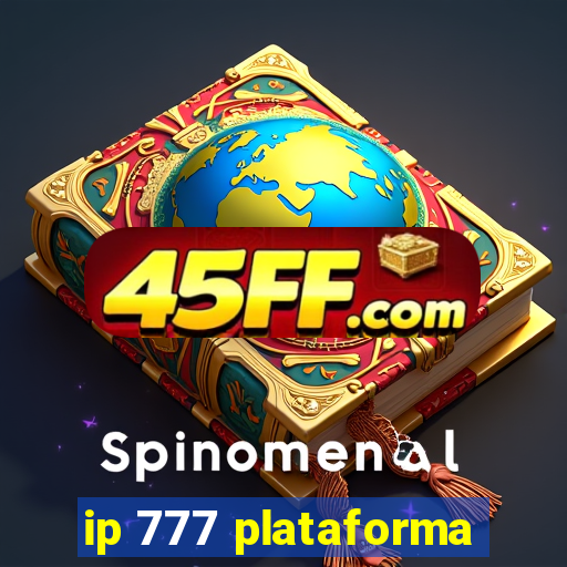 ip 777 plataforma